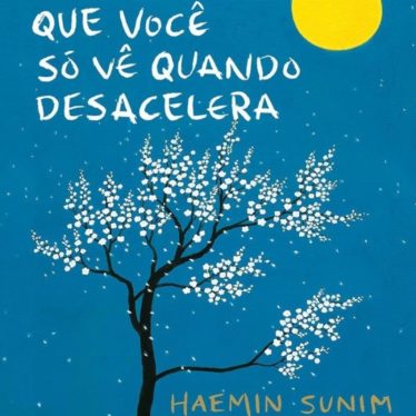 As coisas que você só vê quando desacelera