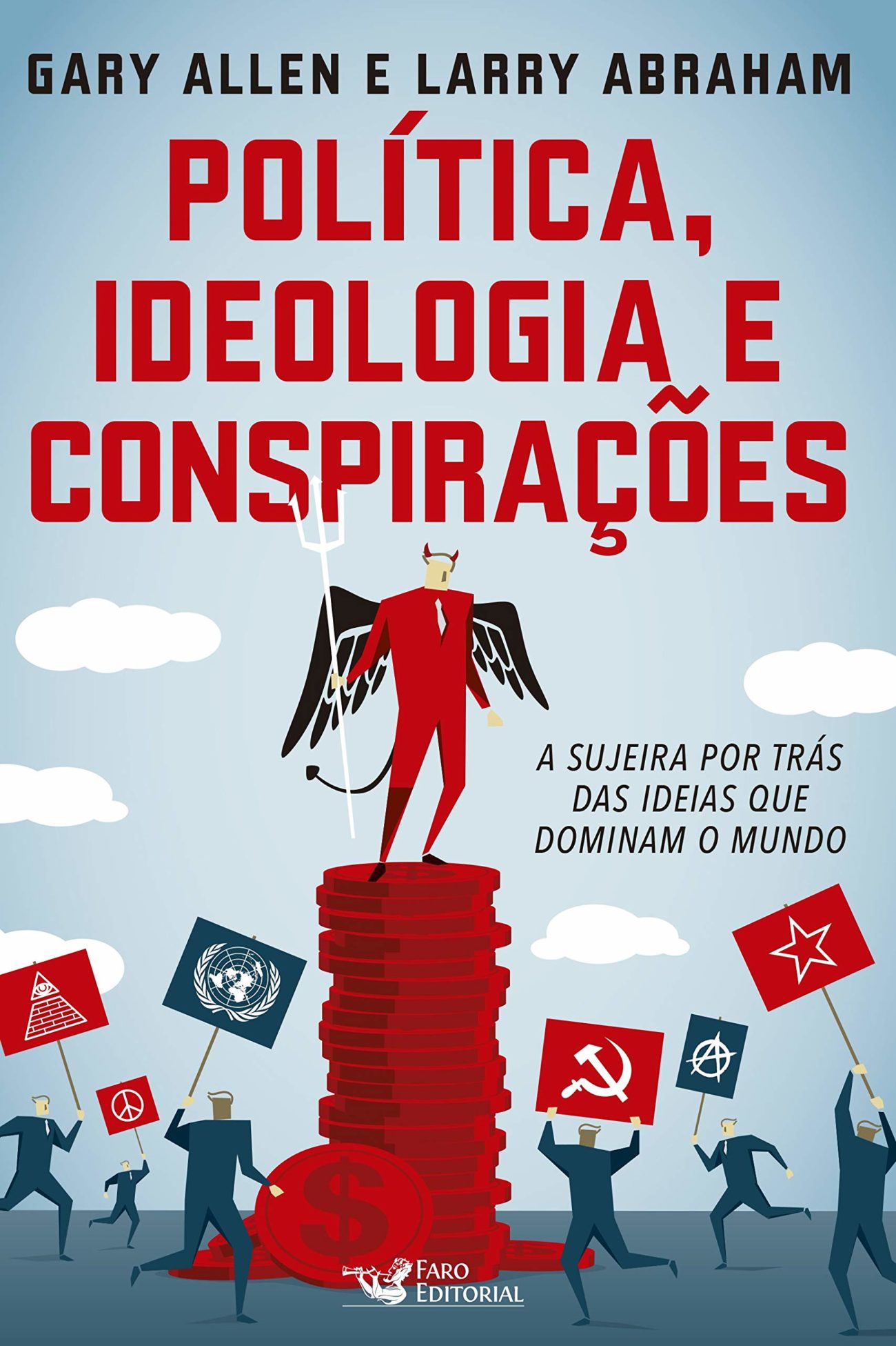 Politica, ideologia e conspirações