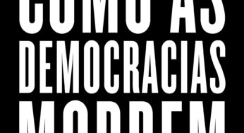 COMO AS DEMOCRACIAS MORREM